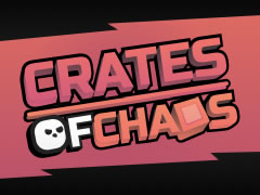 Crates of Chaos