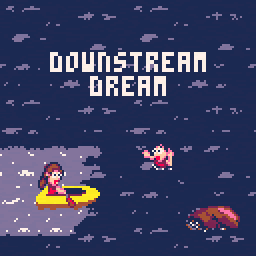 Downstream Dream