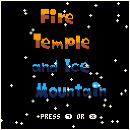 Fire Temple and Ice Mountain